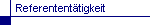 Refenrententtigkeit